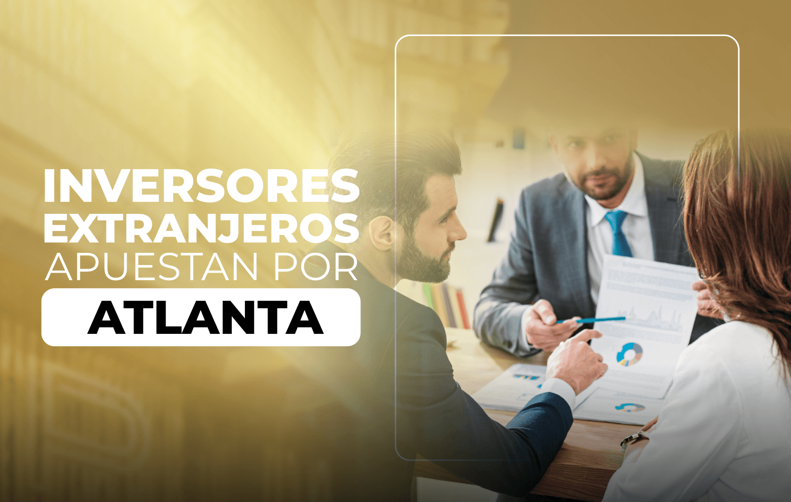 Inversores extranjeros apuestan por Atlanta