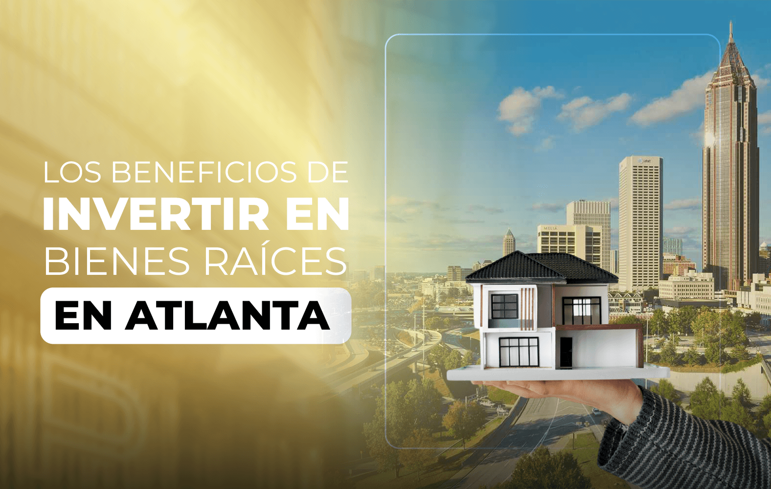Los beneficios de invertir en bienes raíces en Atlanta:
