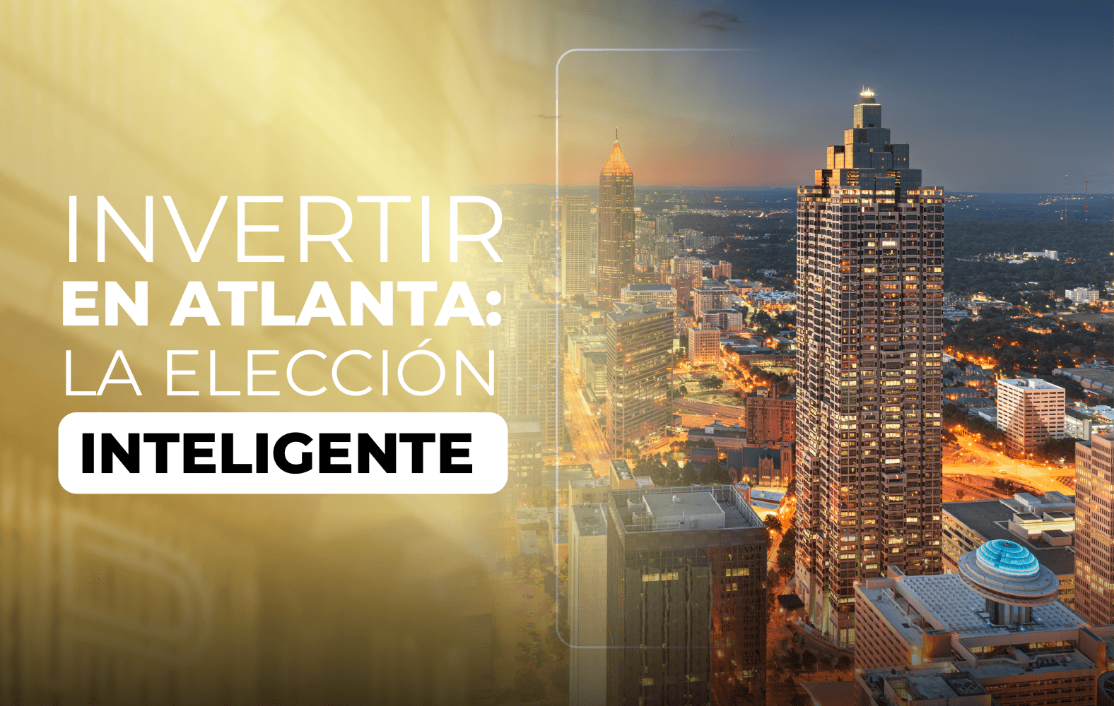 Invertir en Atlanta: La elección inteligente