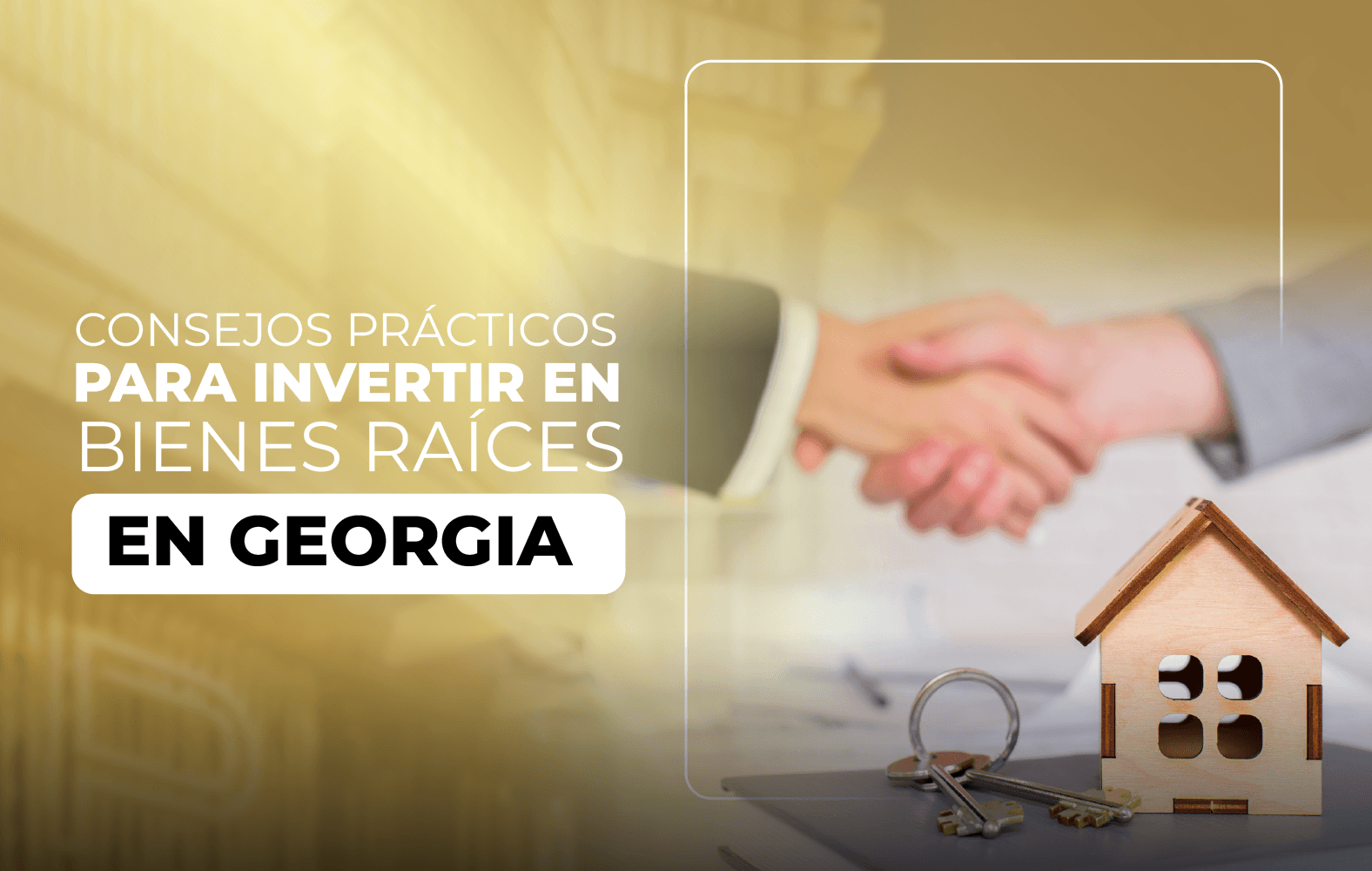 Consejos prácticos para invertir en bienes raíces en Georgia: