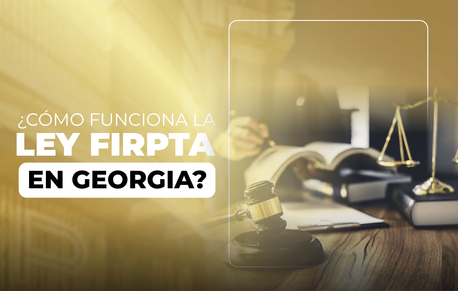 ¿Cómo funciona la ley FIRPTA en Georgia?